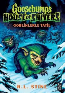 Goosebumps 7 -Goblinlerle Tatil