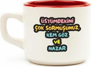 Üstümdekini Çok Sormuşunuz, Kem Göz ve Nazar Venüs Kupa - Hediye Seramik Kupa