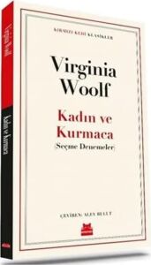 Kadın ve Kurmaca: (Seçme Denemeler)