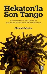 Hekaton’la Son Tango: Aileyi Ifsad Etme ve Insanlığı Yeniden Yapılandırma Küresel Projesi’nin Bir Meta-Analizi