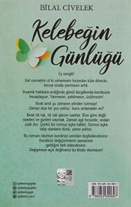 Kelebeğin Günlüğü: Bir Kelebeğin Canını Yaktığında, Ertesi Gün Özür Dileyemezsin.