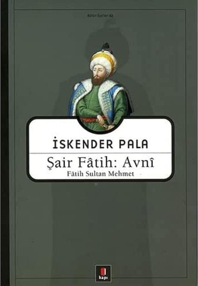 Şair Fatih: Avni: Fatih Sultan Mehmet