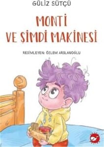 Monti ve Şimdi Makinesi