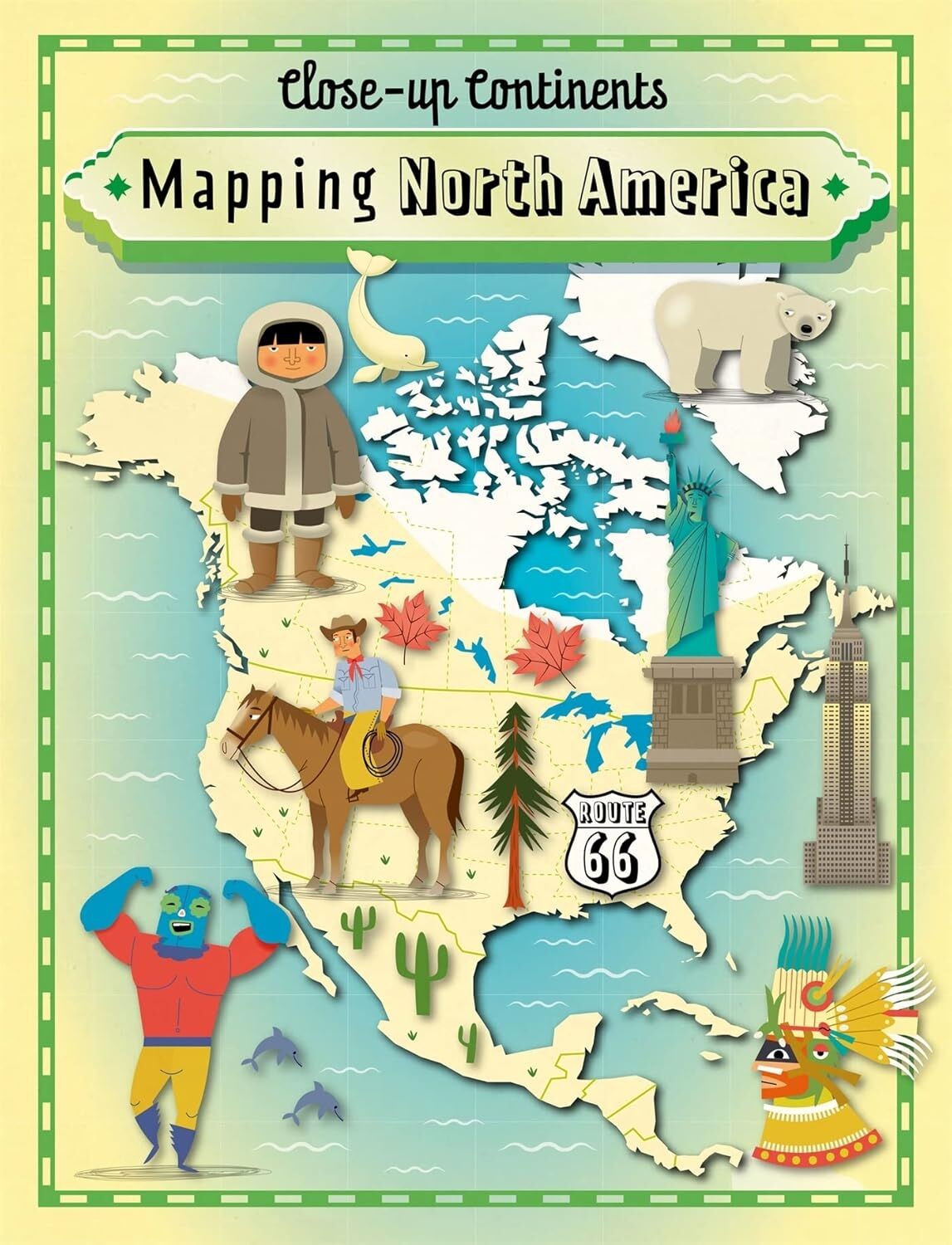 Close-Up Continents: Mapping North America