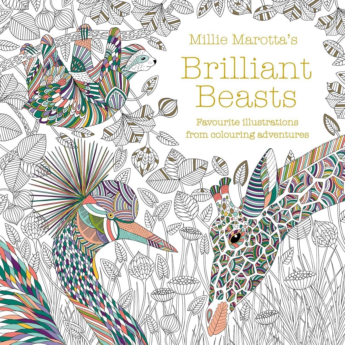 Millie Marotta's Brilliant Beasts: A Collection For Colouring Adventures: 10 (Kapak Resmi Değişebilir)
