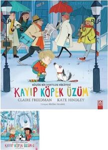 Kayıp Köpek Üzüm 1 - Küçük Bir Dostluk Hikayesi