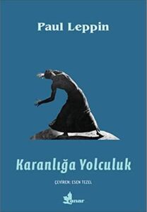 Karanlığa Yolculuk: Severins Gang In Die Finsternis