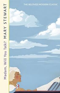Madam, Will You Talk?: The Modern Classic By The Queen Of The Romantic Mystery