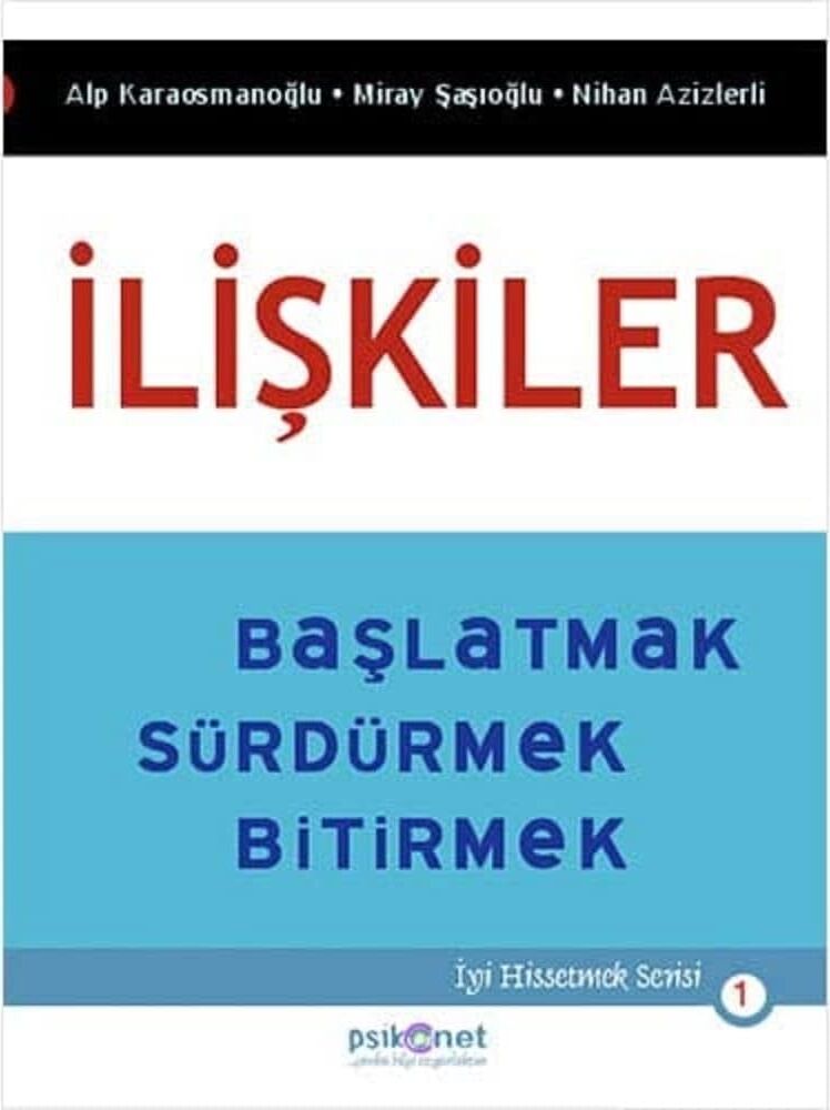 Ilişkiler: Başlatmak, Sürdürmek, Bitirmek (Kapak Değişebilir)