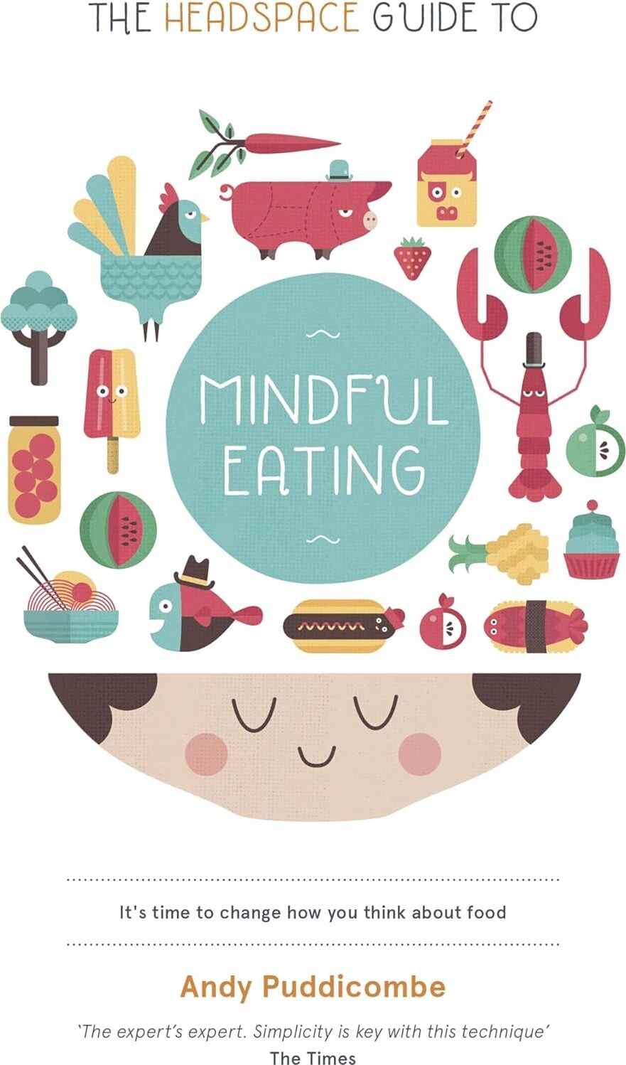 The Headspace Diet: 10 Days To Finding Your Ideal Weight