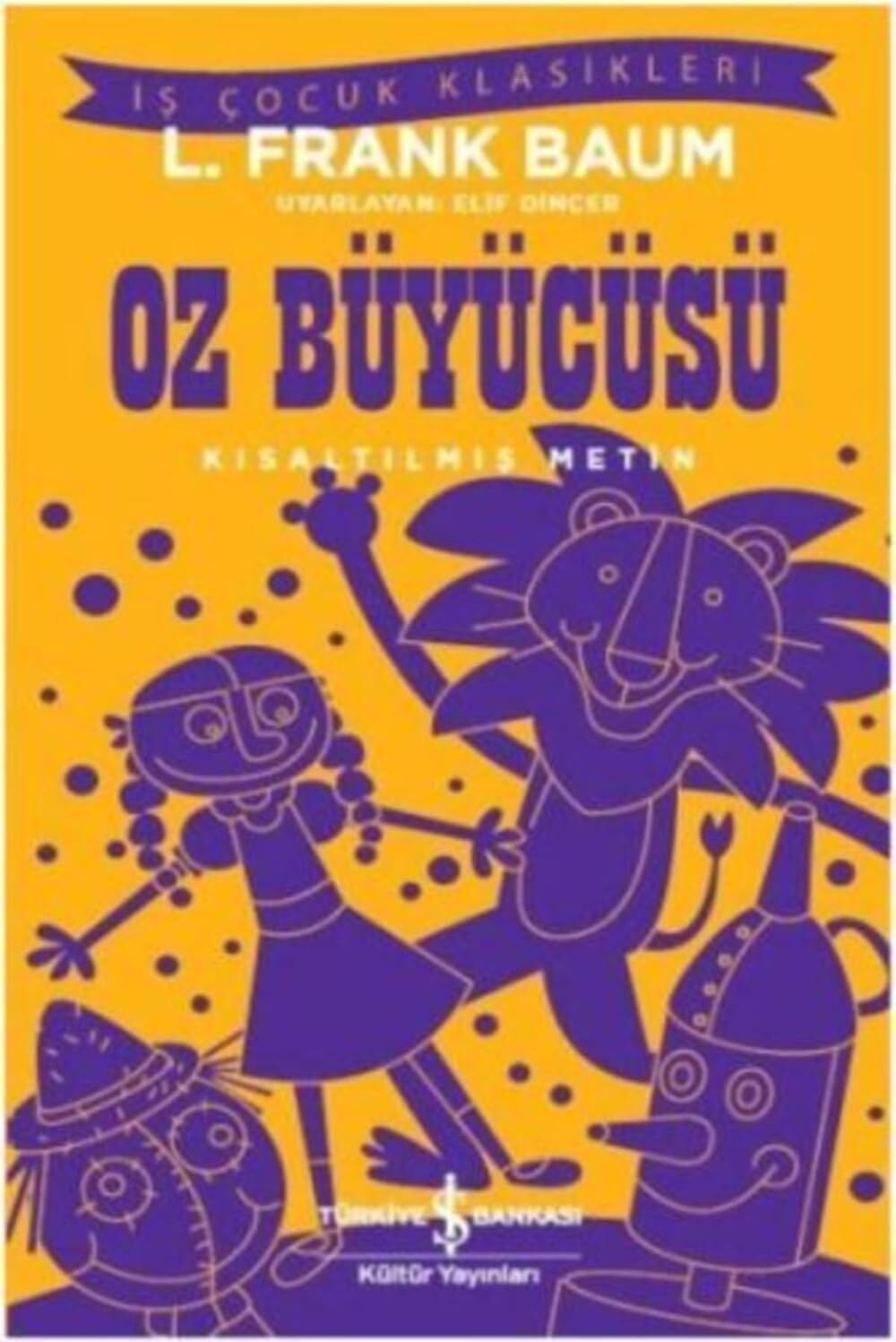 Oz Büyücüsü (Kısaltılmış Metin): Iş Çocuk Klasikleri