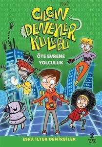Çılgın Deneyler Kulübü 4 - Öte Evrene Yolculuk