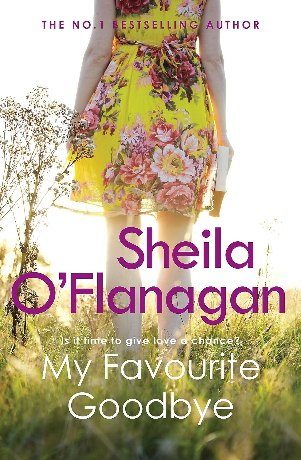 My Favourite Goodbye: A Touching, Uplifting And Romantic Tale By The #1 Bestselling Author