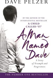 A Man Named Dave: The Courageous Concluding Story From The No.1 Bestseller In His Inspirational Trilogy