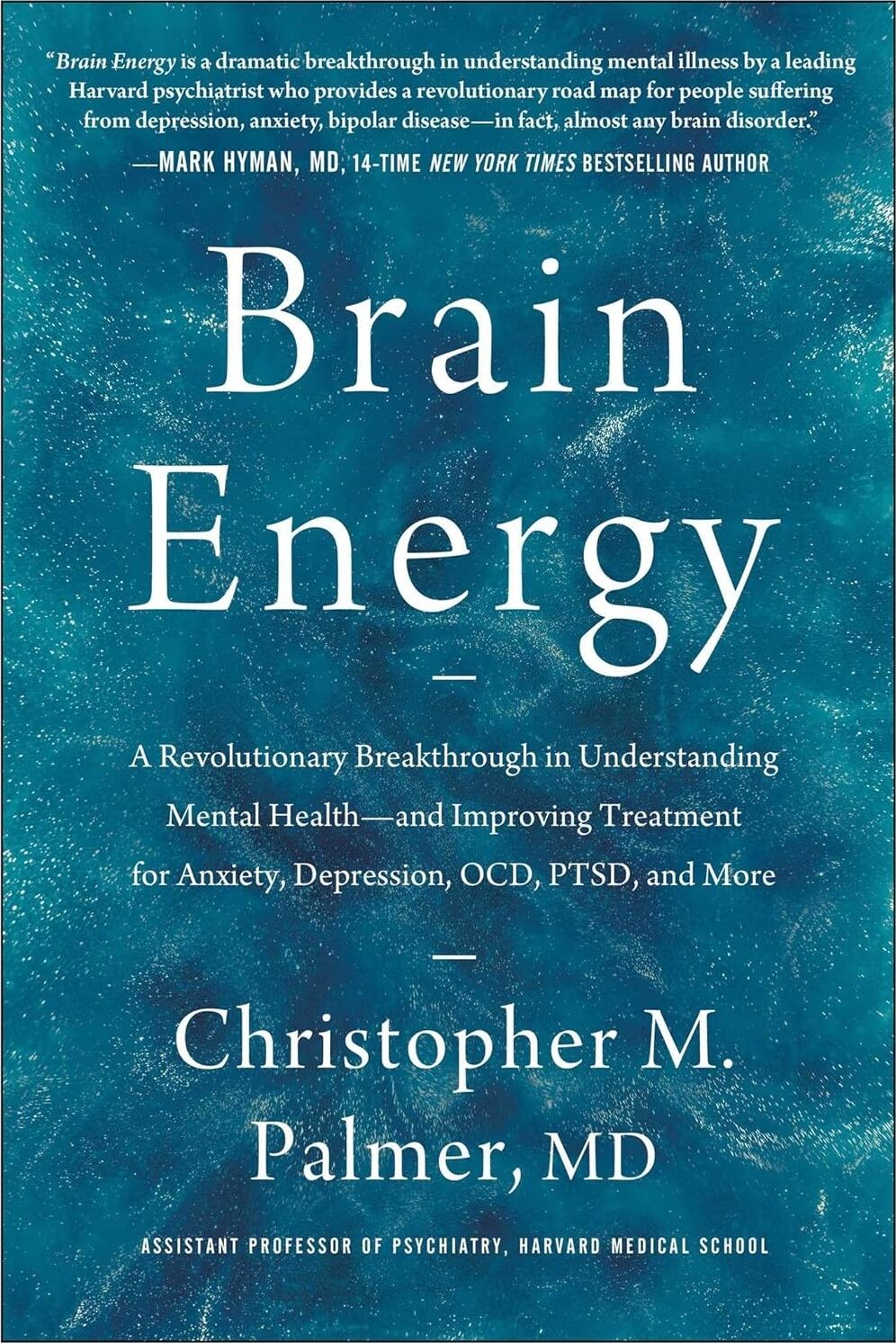 Brain Energy: A Revolutionary Breakthrough In Understanding Mental Health--And Improving Treatment For Anxiety, Depression, Ocd, Ptsd, And More