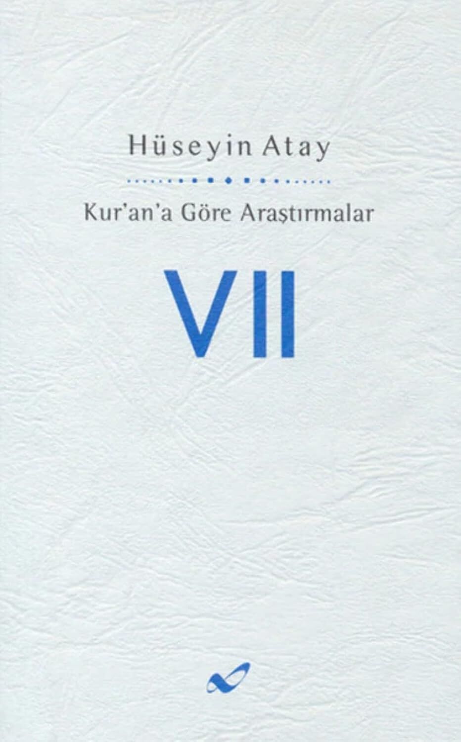 Kur’an’a Göre Araştırmalar 7
