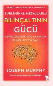 Subliminal Mesajlarla Bilinçaltının Gücü