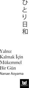 Yalnız Kalmak Için Mükemmel Bir Gün