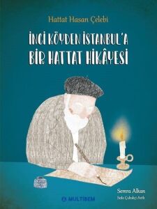 Inci Köyden Istanbul'a Bir Hattat Hikayesi