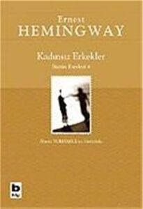 Kadınsız Erkekler: Bütün Eserleri 4