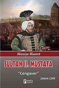 Sultan 2. Mustafa; Maziye Hasret - Cengaver