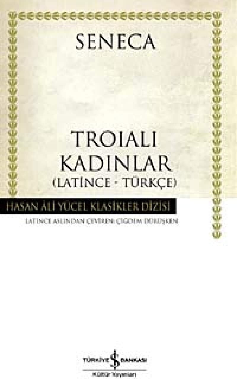 Troialı Kadınlar: (Latince - Türkçe)