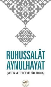Rühu's-Salat Aynu'l-Hayat: Metin ve Terceme Bir Arada