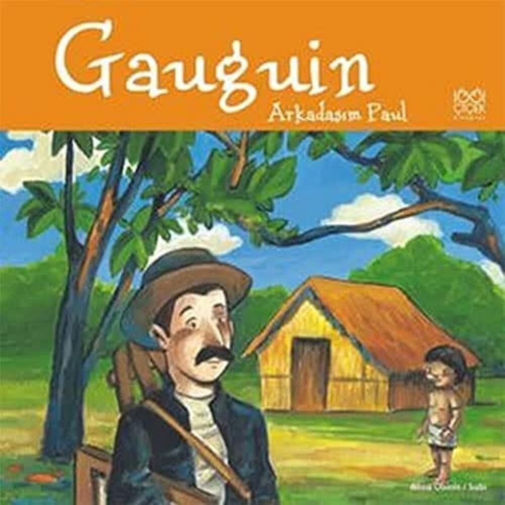 Gauguın: Arkadaşım Paul