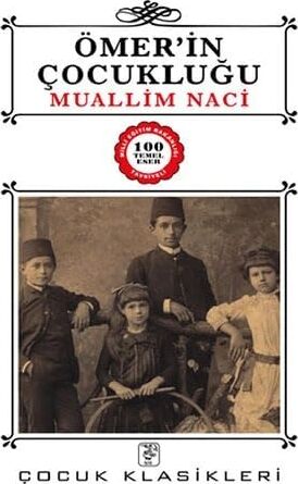 Ömer'in Çocukluğu: Milli Eğitim Bakanlığı Tavsiyeli 100 Temel Eser