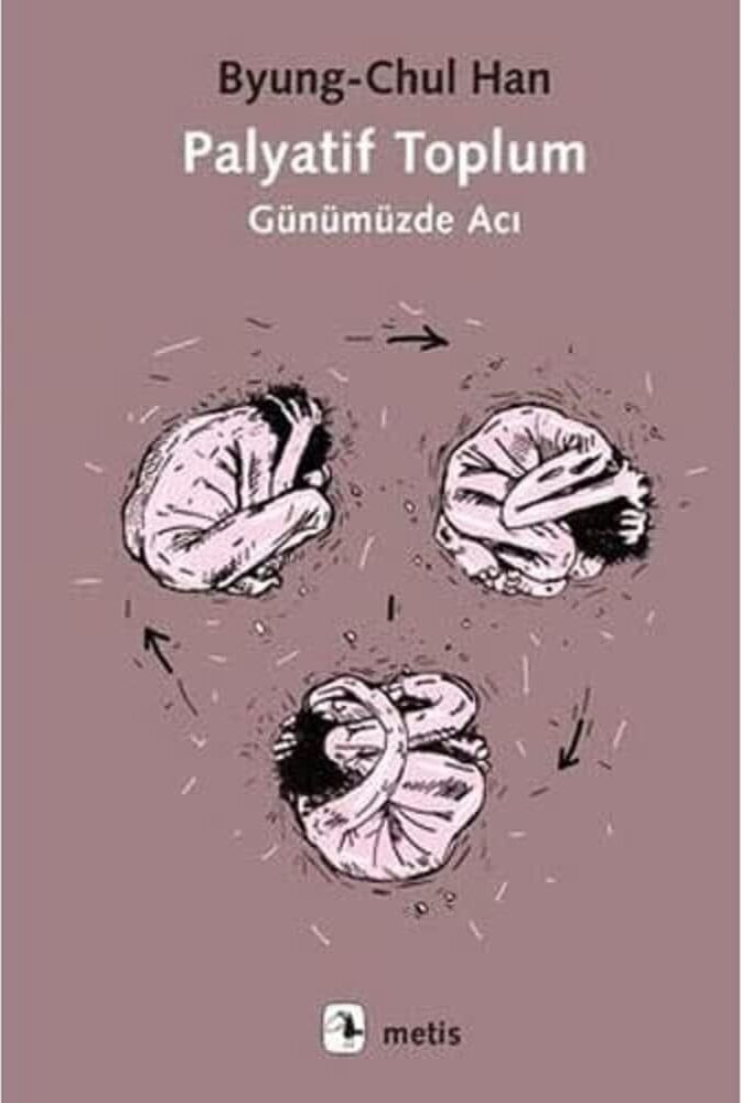 Palyatif Toplum: Günümüzde Acı