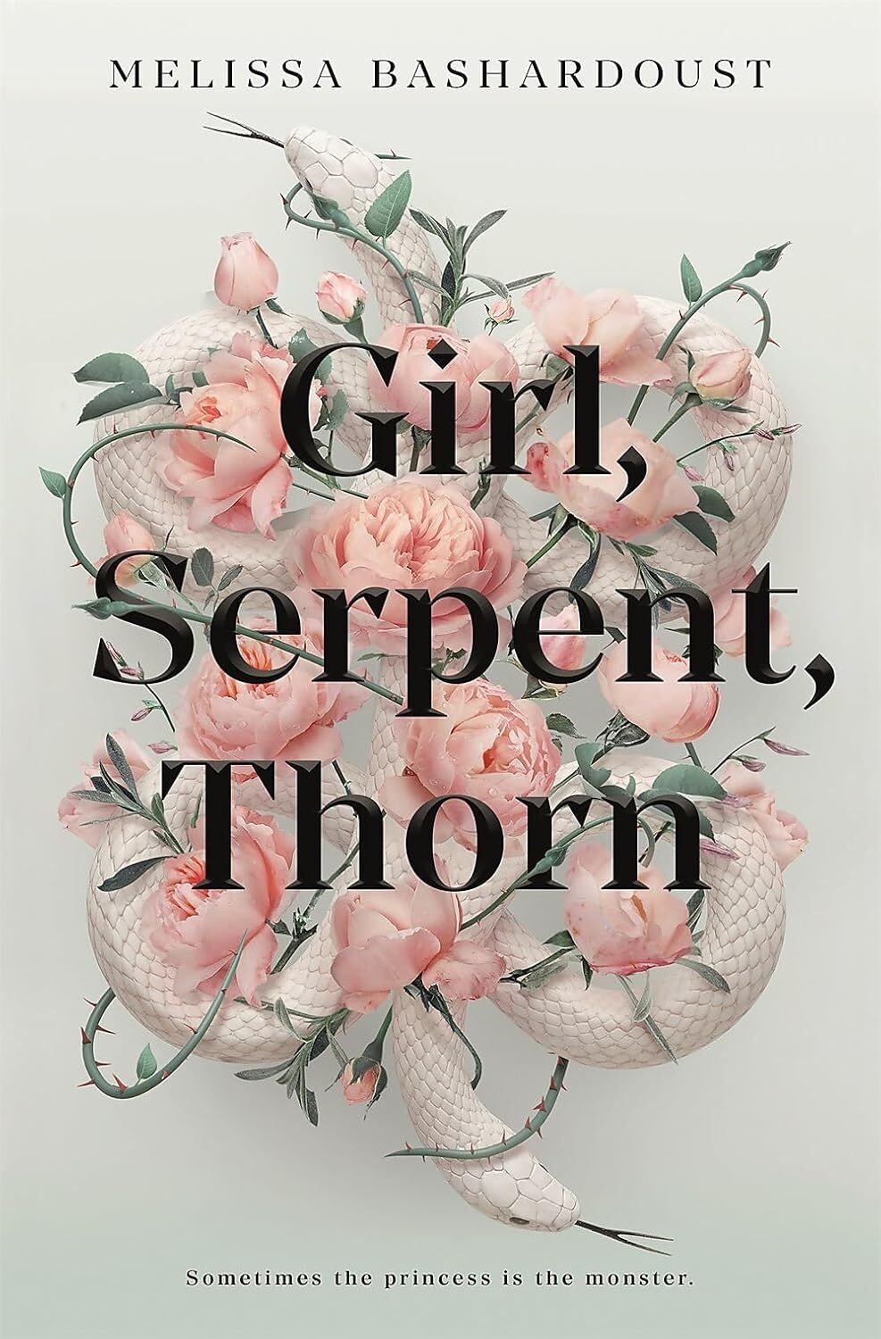 Girl, Serpent, Thorn: A Mesmerising Persian-Inspired Novel From The Author Of Girls Made Of Snow And Glass