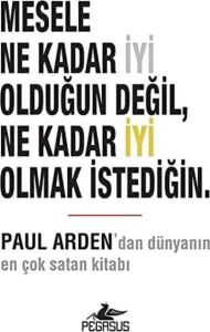 Mesele Ne Kadar Iyi Olduğun Değil, Ne Kadar Iyi Olmak Istediğin.
