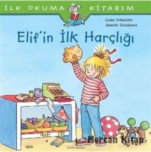 Elif'in Ilk Harçlığı: Ilk Okuma Kitabım