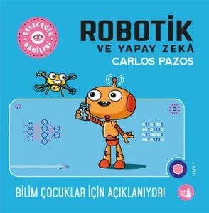 Geleceğin Dahileri - Robotik ve Yapay Zeka: Bilim Çocuklar Için Açıklanıyor!