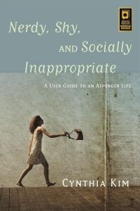 Nerdy, Shy, And Socially Inappropriate: A User Guide To An Asperger Life