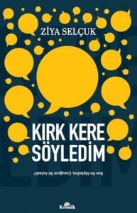Kırk Kere Söyledim: Ben Ne Söyledim, Çocuğum Ne Anladı?