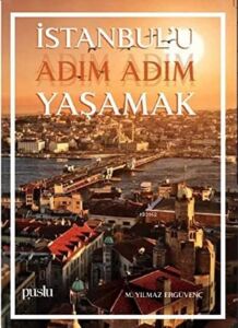 Istanbul'u Adım Adım Yaşamak