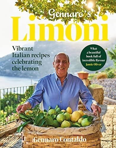 Gennaro's Limoni: Vibrant Italian Recipes Celebrating The Lemon