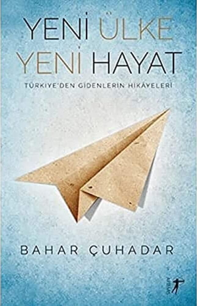 Yeni Ülke Yeni Hayat: Türkiye'den Gidenlerin Hikayeleri