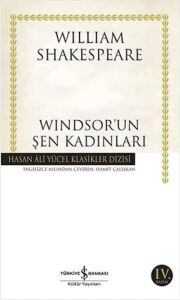 Windsor'un Şen Kadınları: Hasan Ali Yücel Klasikler Dizisi