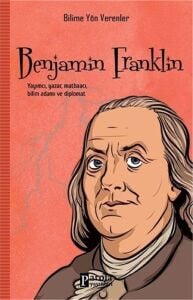 Benjamin Franklin: Yayımcı, Yazar, Matbaacı, Bilim Adamı ve Diplomat