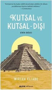 Kutsal ve Kutsal - Dışı: Dinin Doğası