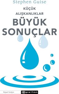 Küçük Alışkanlıklar Büyük Sonuçlar