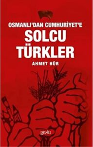 Osmanlı'dan Cumhuriyet'e Solcu Türkler