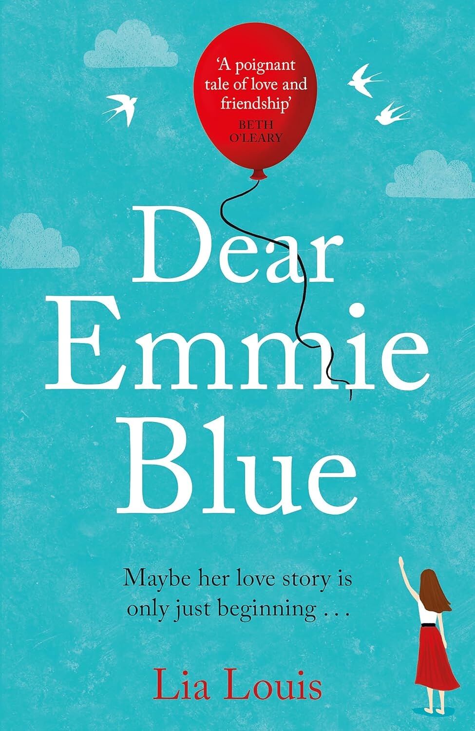 Dear Emmie Blue: The Gorgeously Funny And Romantic Love Story Everyone's Talking About!
