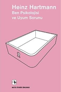 Ben Psikolojisi ve Uyum Sorunu