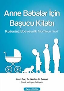 Anne Babalar Için Başucu Kitabı: Kusursuz Ebeveynlik Mümkün Mü?