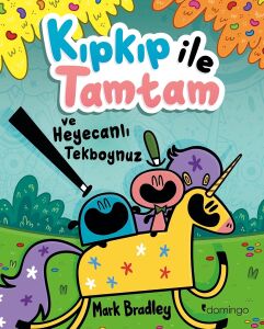 Kıpkıp ile Tamtam ve Heyecanlı Tekboynuz - 2