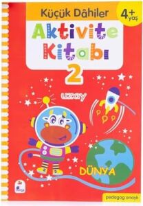 Aktivite Kitabı 2 - Küçük Dahiler 4+Yaş: Pedagog Onaylı