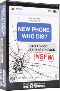 Do You Meme New Phone, Who Dis? Bad Advice Nsfw Genişletme Paketi – Yeni Telefona Eklenmek Için Tasarlandı, Who Dis? Core Game –?